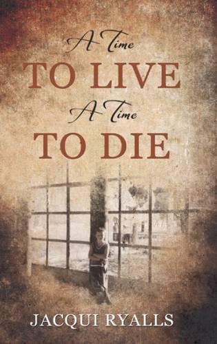 A Time To Live, A Time To Die