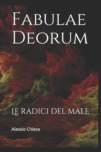 Fabulae Deorum: Le Radici del Male