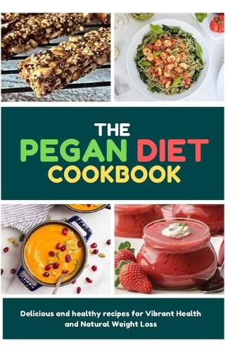 The Pegan Diet Cookbook