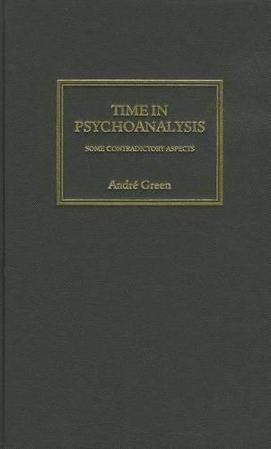 Time in Psychoanalysis: Some Contradictory Aspects