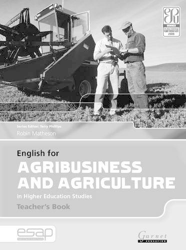 English for Agribusiness and Agriculture in Higher Education Studies - Teacher's Book