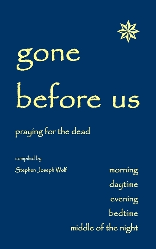 Gone Before Us: Praying for the Dead(English)