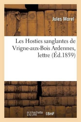 Les Hosties Sanglantes de Vrigne-Aux-Bois Ardennes: (Litterature)