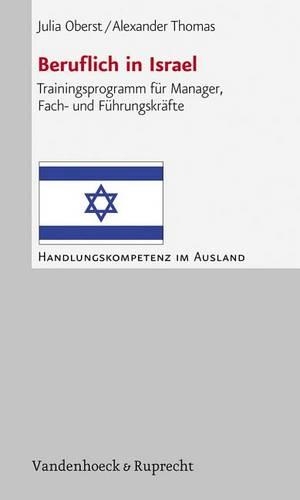 Beruflich in Israel: Trainingsprogramm Fur Manager, Fach- Und Fuhrungskrafte