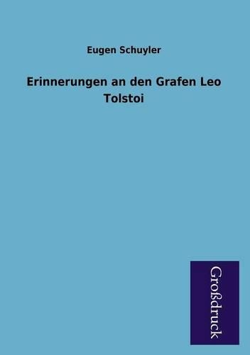 Erinnerungen an Den Grafen Leo Tolstoi