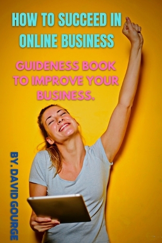 How to Succeed in Online Business