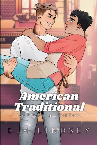 American Traditional: Irons and Works Book Three: Special Edition