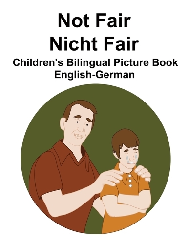 English-German Not Fair / Nicht Fair Children's Bilingual Picture Book
