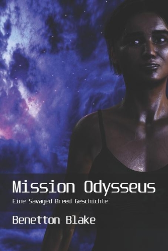 Mission Odysseus: (Savaged Breed - Geschichten)