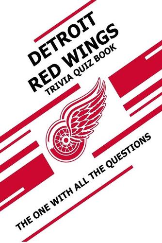 Detroit Red Wings Trivia Quiz Book