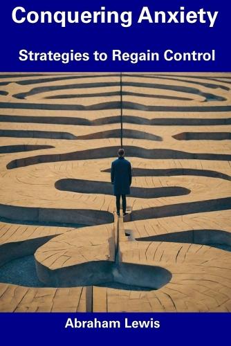 Conquering Anxiety