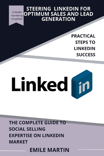 Steering Linkedin for Optimum Sales and Lead Generation