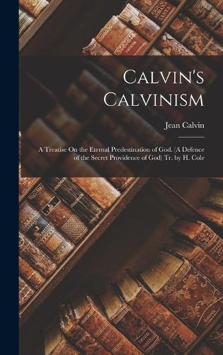 Calvin's Calvinism