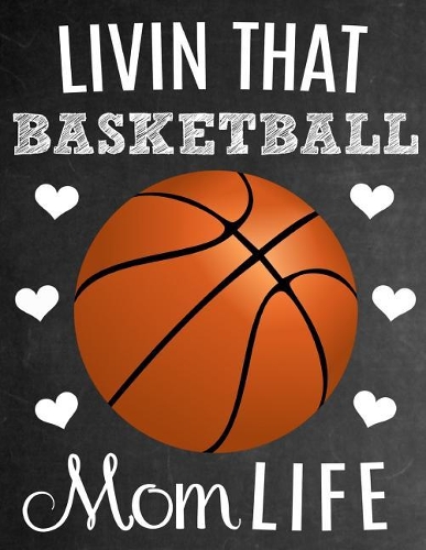 Livin That Basketball Mom Life