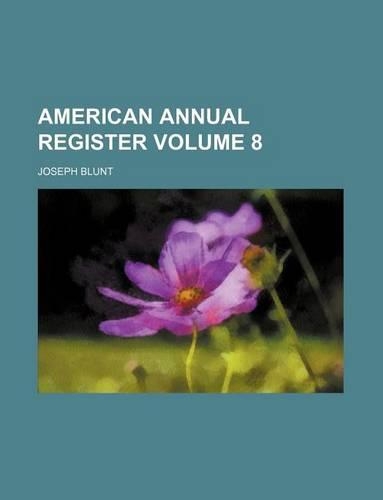American Annual Register Volume 8