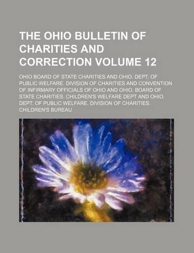 The Ohio Bulletin of Charities and Correction Volume 12