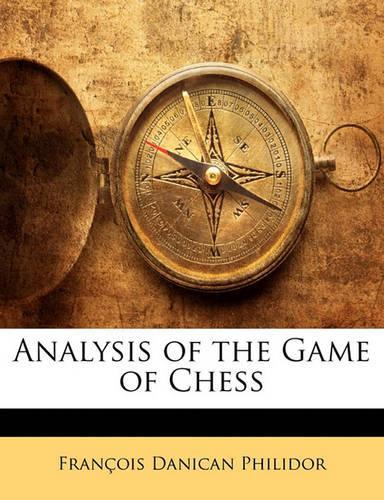 Analysis of the Game of Chess: (English)