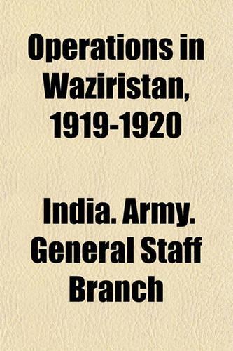Operations in Waziristan, 1919-1920: (English)