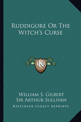Ruddigore or the Witch's Curse: (English)