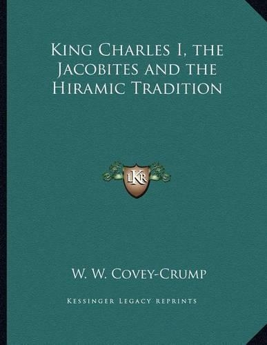 King Charles I, the Jacobites and the Hiramic Tradition