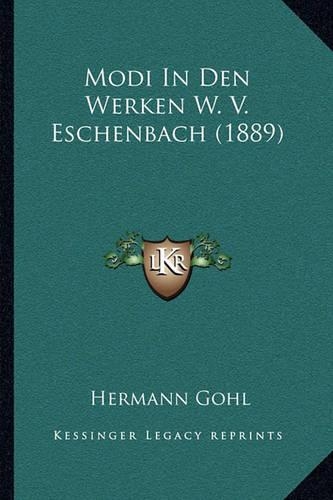 Modi In Den Werken W. V. Eschenbach (1889): (German)