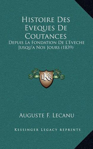 Histoire Des Eveques De Coutances