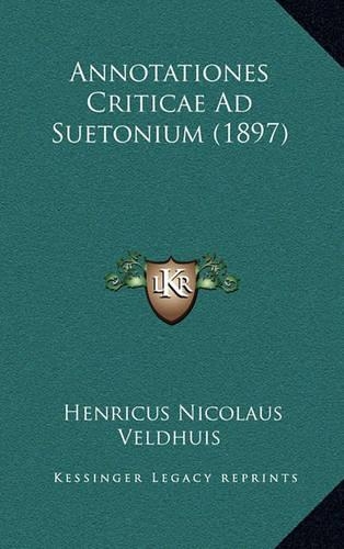 Annotationes Criticae Ad Suetonium (1897)