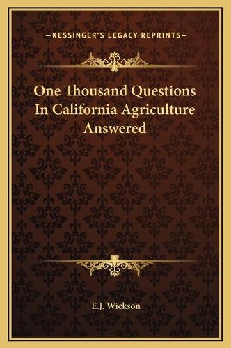 One Thousand Questions In California Agriculture Answered
