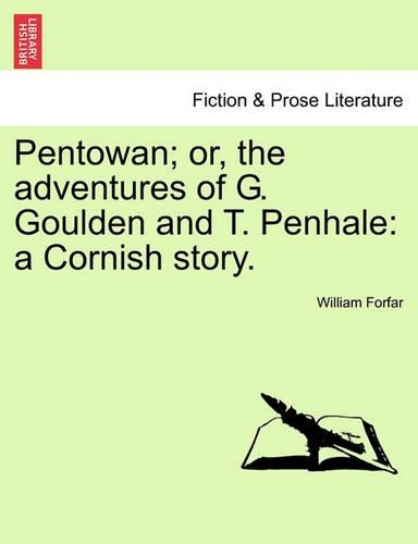 Pentowan; Or, the Adventures of G. Goulden and T. Penhale