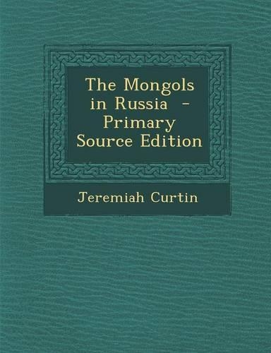The Mongols in Russia: (English)