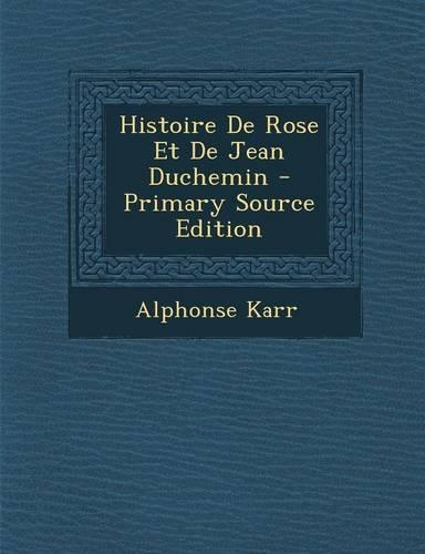 Histoire de Rose Et de Jean Duchemin