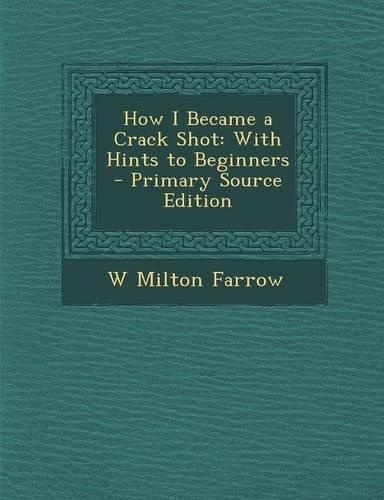 How I Became a Crack Shot