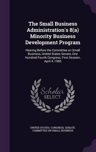 The Small Business Administration's 8(a) Minority Business Development Program