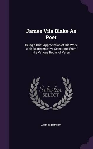 James Vila Blake As Poet