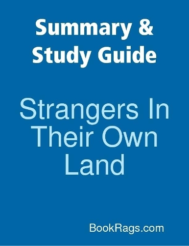 Summary & Study Guide: Strangers In Their Own Land
