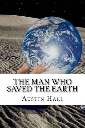 The Man Who Saved The Earth