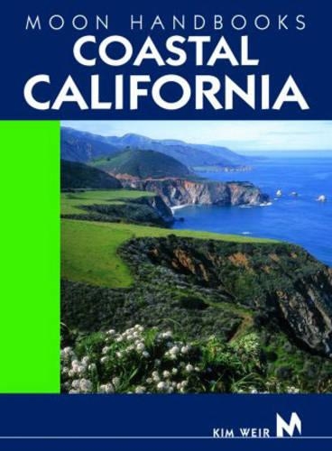 Moon Coastal California: (Moon Handbooks)