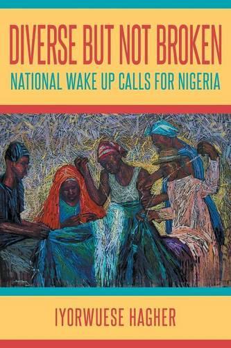 Diverse but Not Broken: National Wake Up Calls for Nigeria(English)