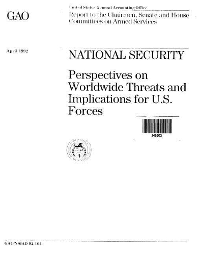 National Security: Perspectives on Worldwide Threats and Implications for U.S. Forces
