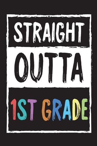Straight Outta 1st Grade