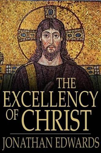 The Excellency of Christ