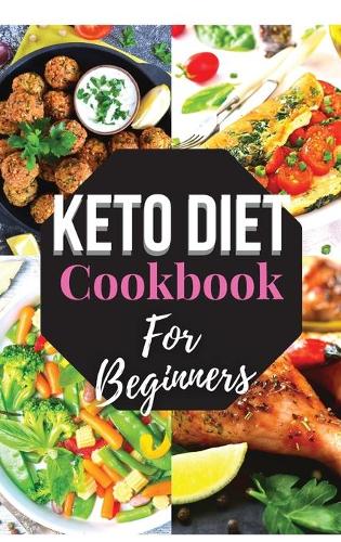 Keto Diet Cookbook For Beginners