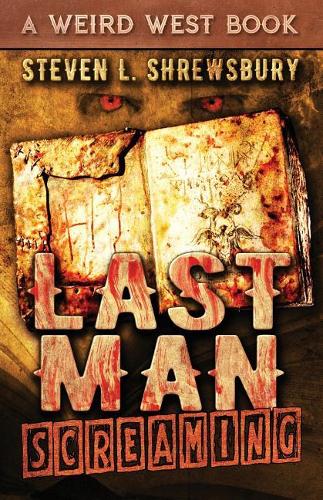 Last Man Screaming: (2 The Joel Stuart Adventures)