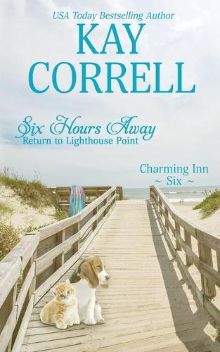 Six Hours Away: Return to Lighthouse Point(6 Charming Inn)