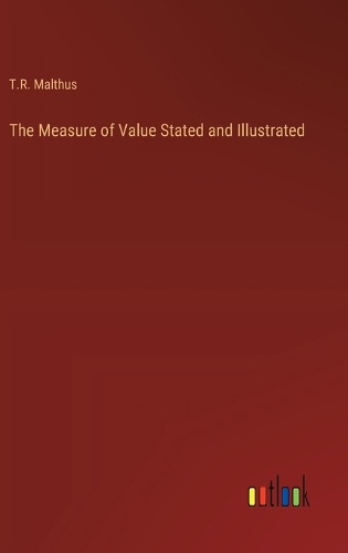 The Measure of Value Stated and Illustrated