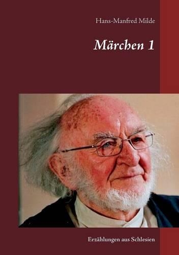Märchen 1: Erzählungen aus Schlesien(German)
