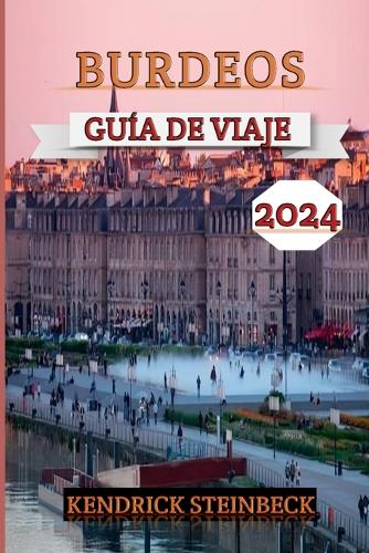 Burdeos Guía de Viaje 2024