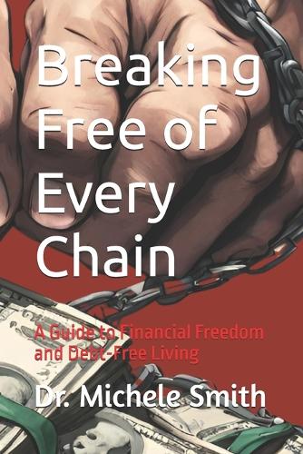 Breaking Free of Every Chain