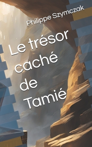 Le trésor caché de Tamié: (Collection Philippe S.)