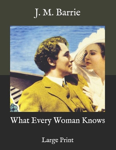 What Every Woman Knows
